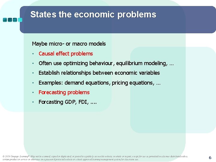 States the economic problems Maybe micro- or macro models • Causal effect problems •