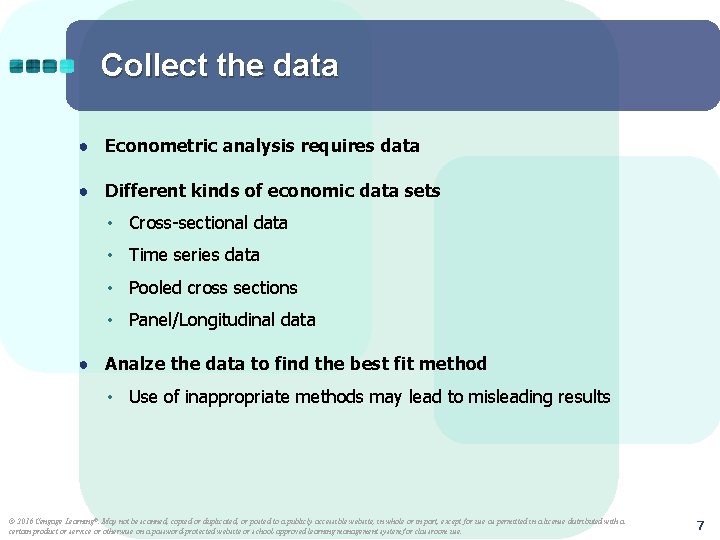 Collect the data ● Econometric analysis requires data ● Different kinds of economic data