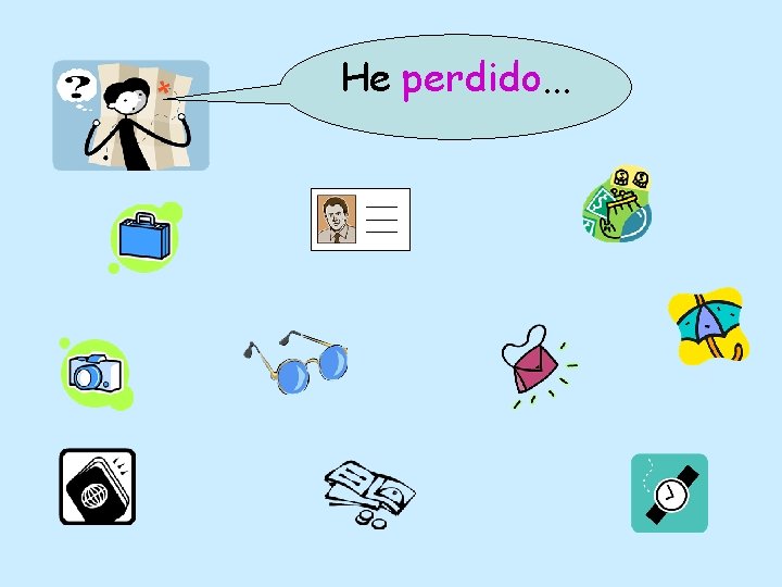 He perdido. . . 