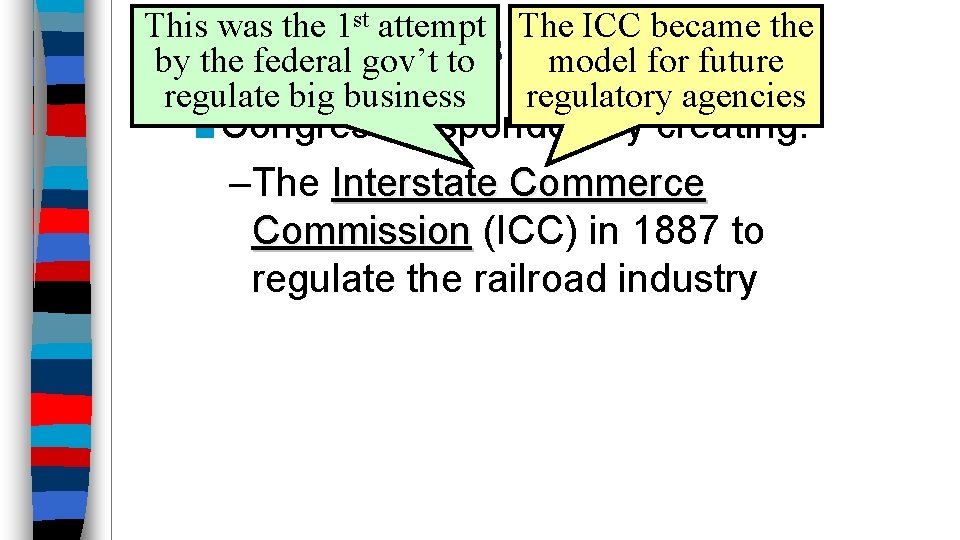 This was the 1 st attempt The ICC became the Tariffs Trusts by the