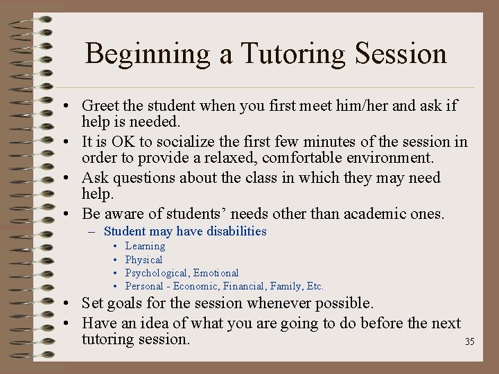 Beginning a Tutoring Session • Greet the student when you first meet him/her and