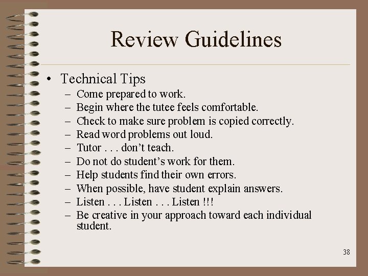 Review Guidelines • Technical Tips – – – – – Come prepared to work.