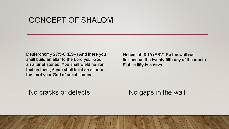 CONCEPT OF SHALOM Deuteronomy 27: 5 -6 (ESV) And there you shall build an