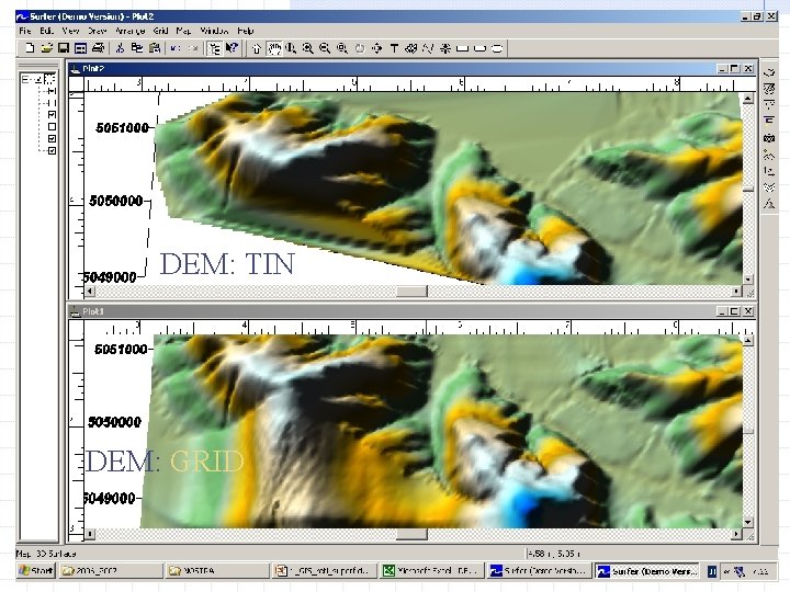 DEM: TIN DEM: GRID 