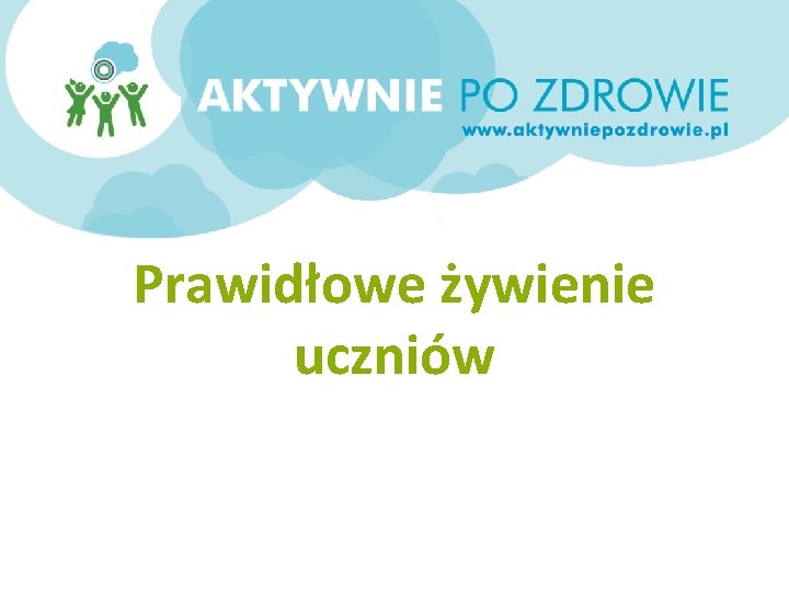 Prawidłowe żywienie uczniów 