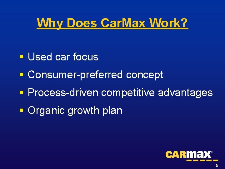 Why Does Car. Max Work? § Used car focus § Consumer preferred concept §