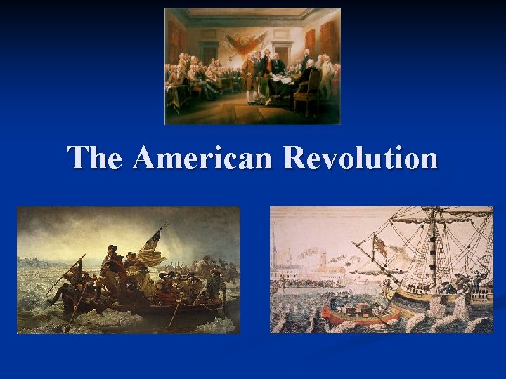 The American Revolution The French and Indian War