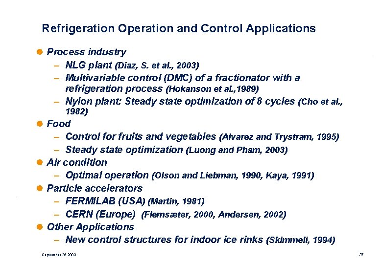 Refrigeration Operation and Control Applications l Process industry – NLG plant (Diaz, S. et
