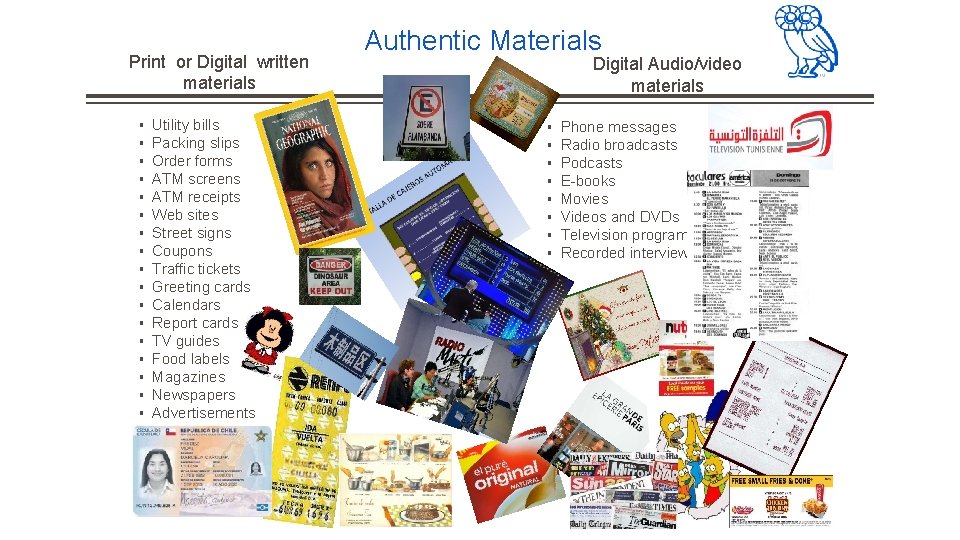 Print or Digital written materials ▪ ▪ ▪ ▪ ▪ Utility bills Packing slips Print or Digital written materials ▪ ▪ ▪ ▪ ▪ Utility bills Packing slips