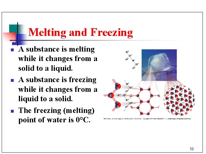 Melting and Freezing n n n A substance is melting while it changes from