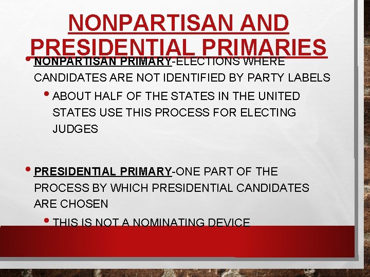 NONPARTISAN AND PRESIDENTIAL PRIMARIES • NONPARTISAN PRIMARY-ELECTIONS WHERE CANDIDATES ARE NOT IDENTIFIED BY PARTY