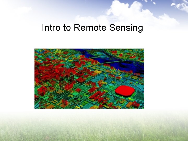 Intro to Remote Sensing 