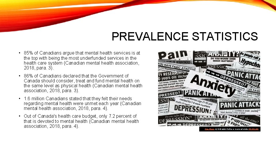 PREVALENCE STATISTICS • 85% of Canadians argue that mental health services is at the
