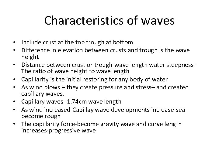 Characteristics of waves • Include crust at the top trough at bottom • Difference