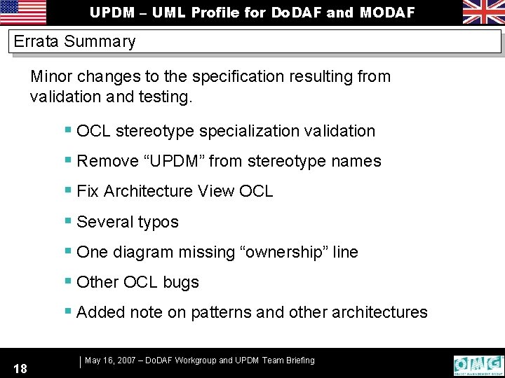 UPDM – UML Profile for Do. DAF and MODAF Errata Summary Minor changes to