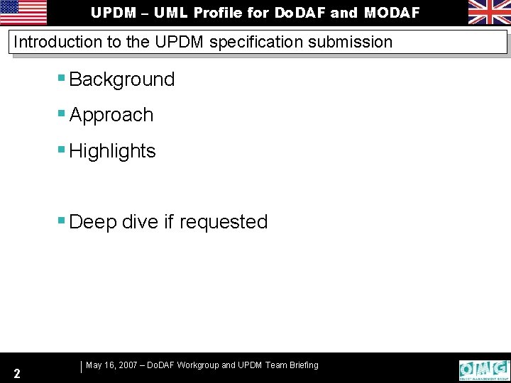 UPDM – UML Profile for Do. DAF and MODAF Introduction to the UPDM specification