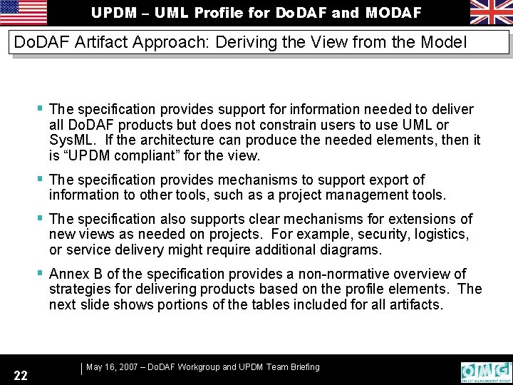 UPDM – UML Profile for Do. DAF and MODAF Do. DAF Artifact Approach: Deriving