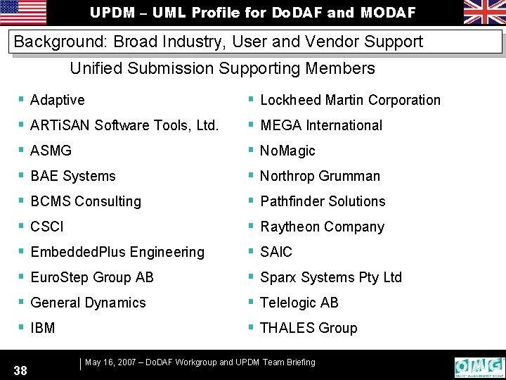 UPDM – UML Profile for Do. DAF and MODAF Background: Broad Industry, User and