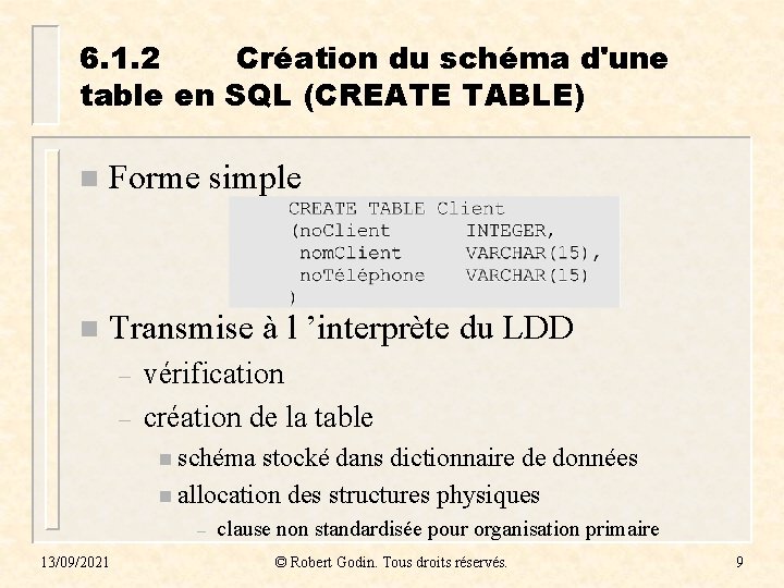 6. 1. 2 Création du schéma d'une table en SQL (CREATE TABLE) n Forme 6. 1. 2 Création du schéma d'une table en SQL (CREATE TABLE) n Forme