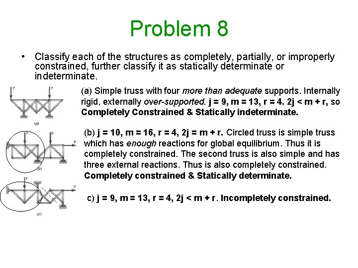 Problem 8 • Classify each of the structures as completely, partially, or improperly constrained,