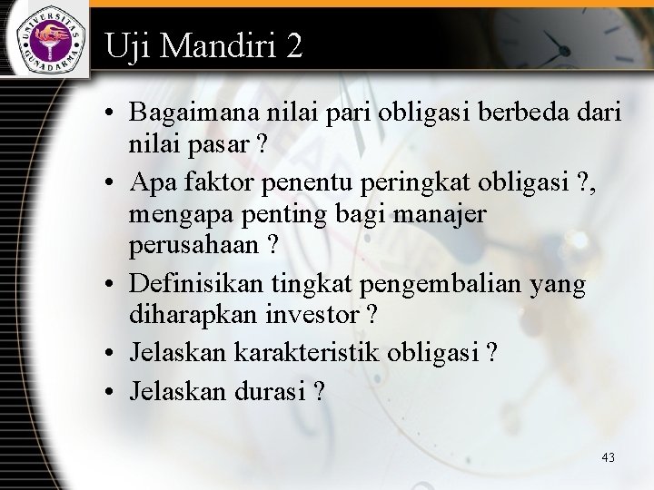 Uji Mandiri 2 • Bagaimana nilai pari obligasi berbeda dari nilai pasar ? •