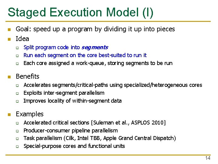 Staged Execution Model (I) n n Goal: speed up a program by dividing it