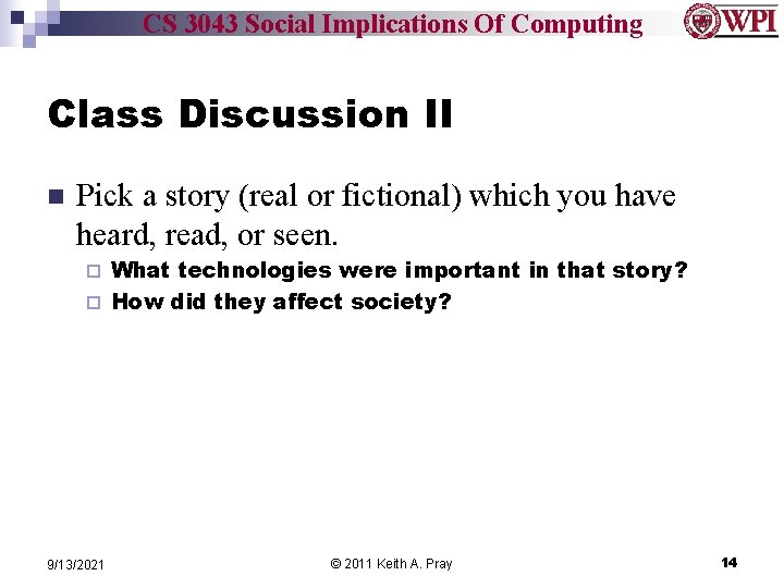 CS 3043 Social Implications Of Computing Class Discussion II n Pick a story (real