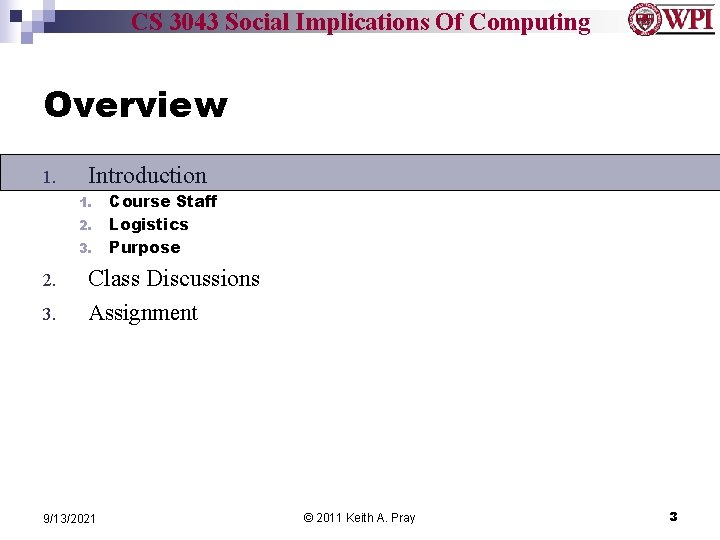 CS 3043 Social Implications Of Computing Overview 1. Introduction 1. 2. 3. Course Staff