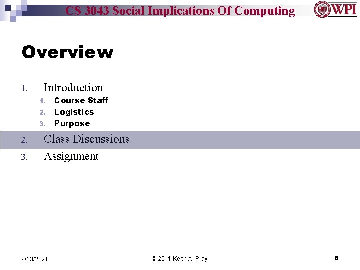 CS 3043 Social Implications Of Computing Overview 1. Introduction 1. 2. 3. Course Staff