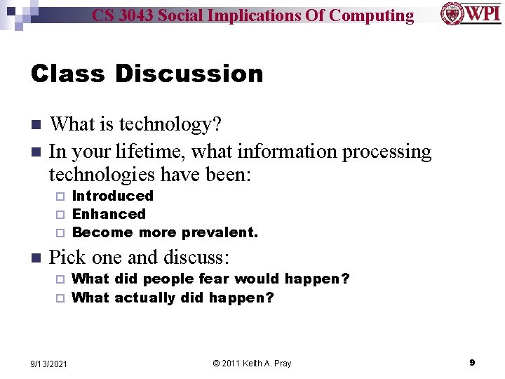 CS 3043 Social Implications Of Computing Class Discussion n n What is technology? In