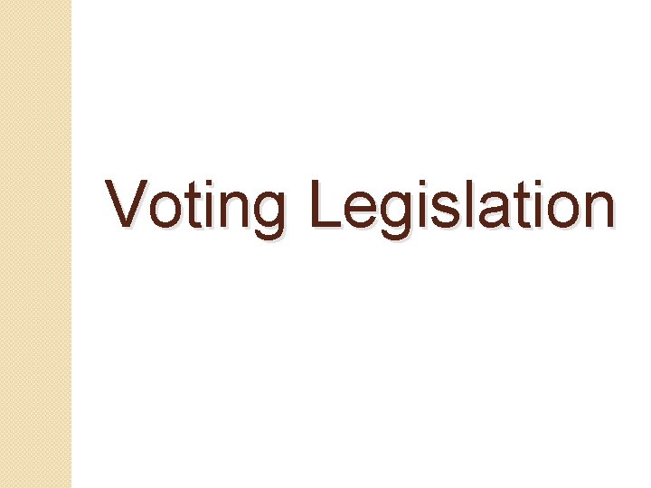 Voting Legislation 