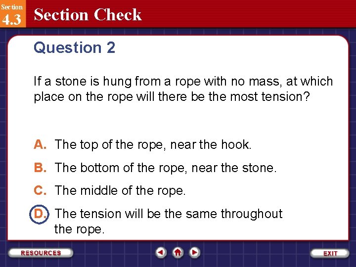 Section 4. 3 Section Check Question 2 If a stone is hung from a