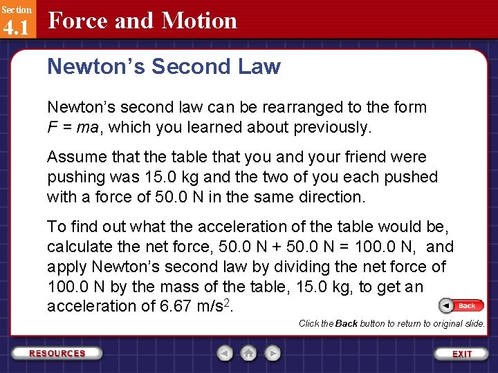 Section 4. 1 Force and Motion Newton’s Second Law Newton’s second law can be