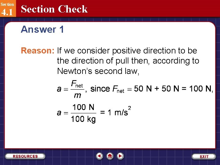 Section 4. 1 Section Check Answer 1 Reason: If we consider positive direction to