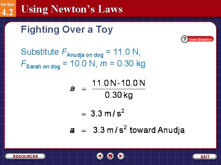 Section 4. 2 Using Newton’s Laws Fighting Over a Toy Substitute FAnudja on dog