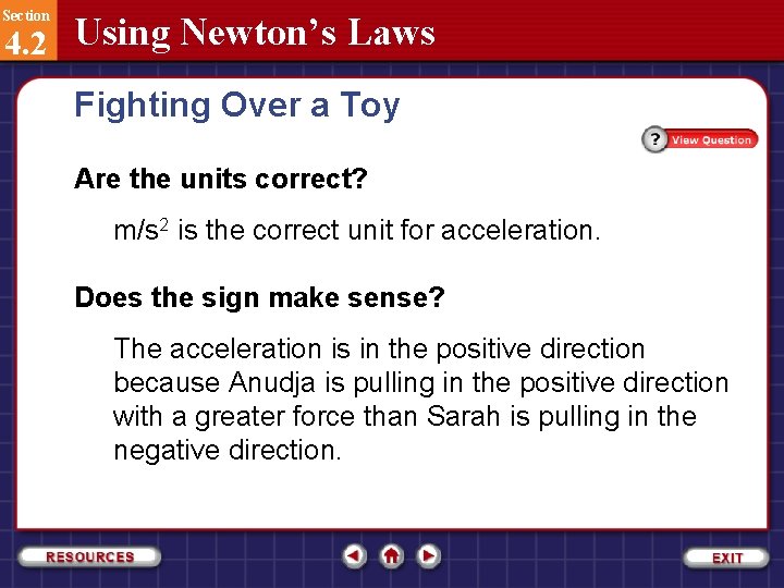 Section 4. 2 Using Newton’s Laws Fighting Over a Toy Are the units correct?