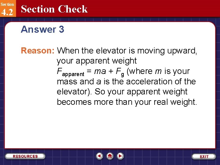 Section 4. 2 Section Check Answer 3 Reason: When the elevator is moving upward,