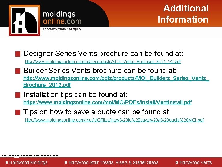 Additional Information █ Designer Series Vents brochure can be found at: http: //www. moldingsonline.