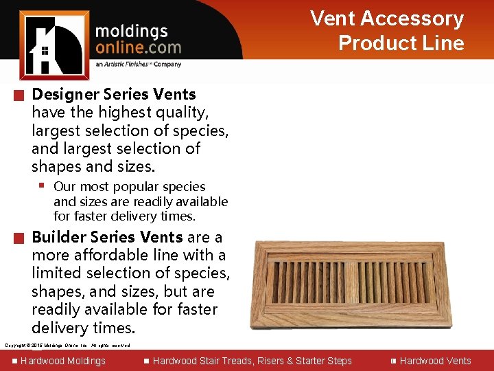 Vent Accessory Product Line █ Designer Series Vents have the highest quality, largest selection