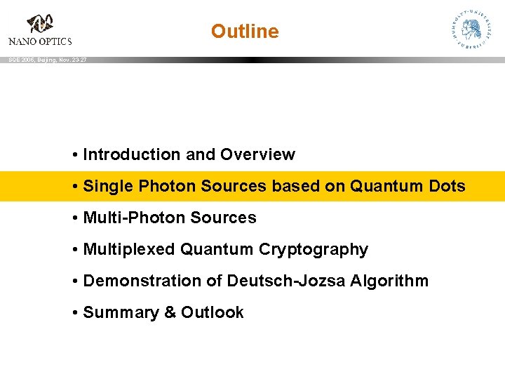 Outline SQE 2005, Beijing, Nov. 23 -27 • Introduction and Overview • Single Photon