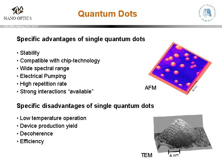 Quantum Dots SQE 2005, Beijing, Nov. 23 -27 Specific advantages of single quantum dots