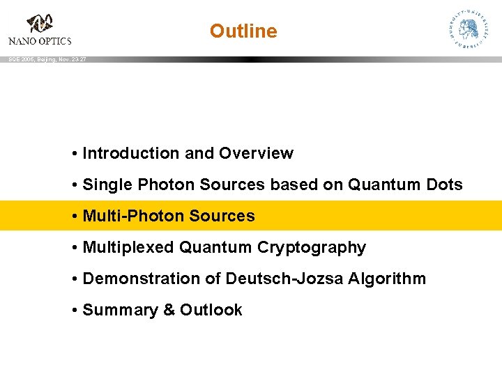 Outline SQE 2005, Beijing, Nov. 23 -27 • Introduction and Overview • Single Photon