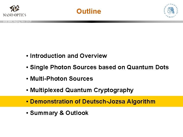 Outline SQE 2005, Beijing, Nov. 23 -27 • Introduction and Overview • Single Photon