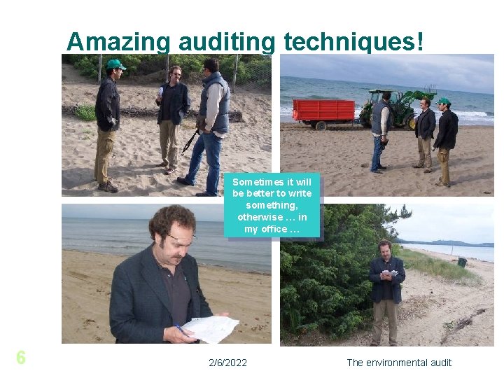 Amazing auditing techniques! Sometimes it will be better to write something, otherwise … in