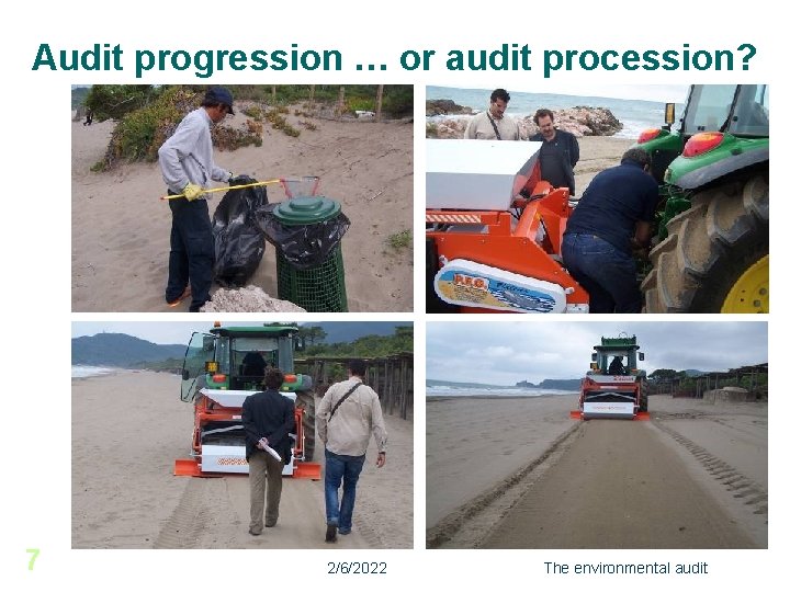 Audit progression … or audit procession? 7 2/6/2022 The environmental audit 