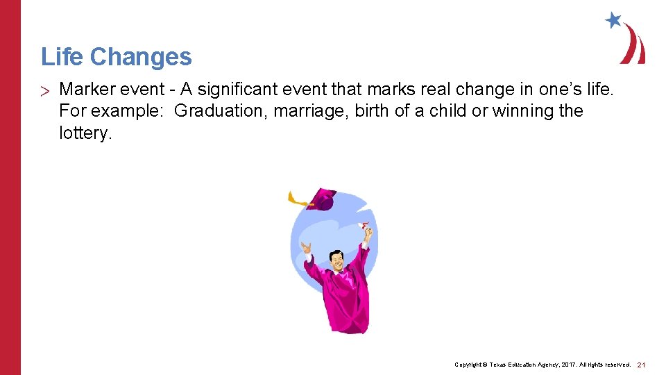 Life Changes > Marker event - A significant event that marks real change in