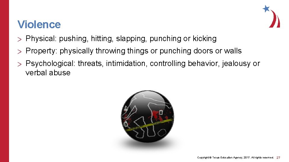 Violence > Physical: pushing, hitting, slapping, punching or kicking > Property: physically throwing things