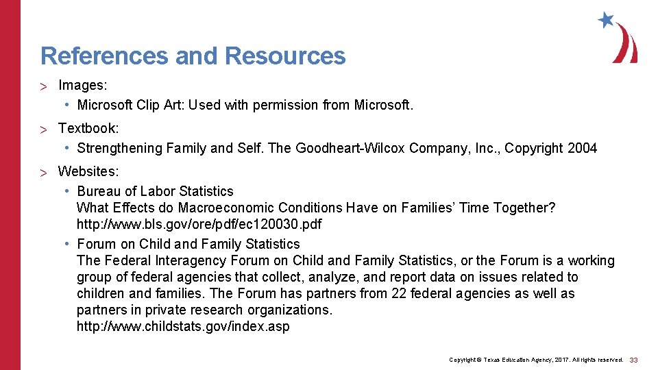 References and Resources > Images: • Microsoft Clip Art: Used with permission from Microsoft.