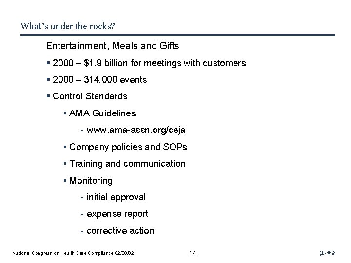 What’s under the rocks? Entertainment, Meals and Gifts § 2000 – $1. 9 billion