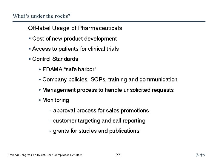 What’s under the rocks? Off-label Usage of Pharmaceuticals § Cost of new product development